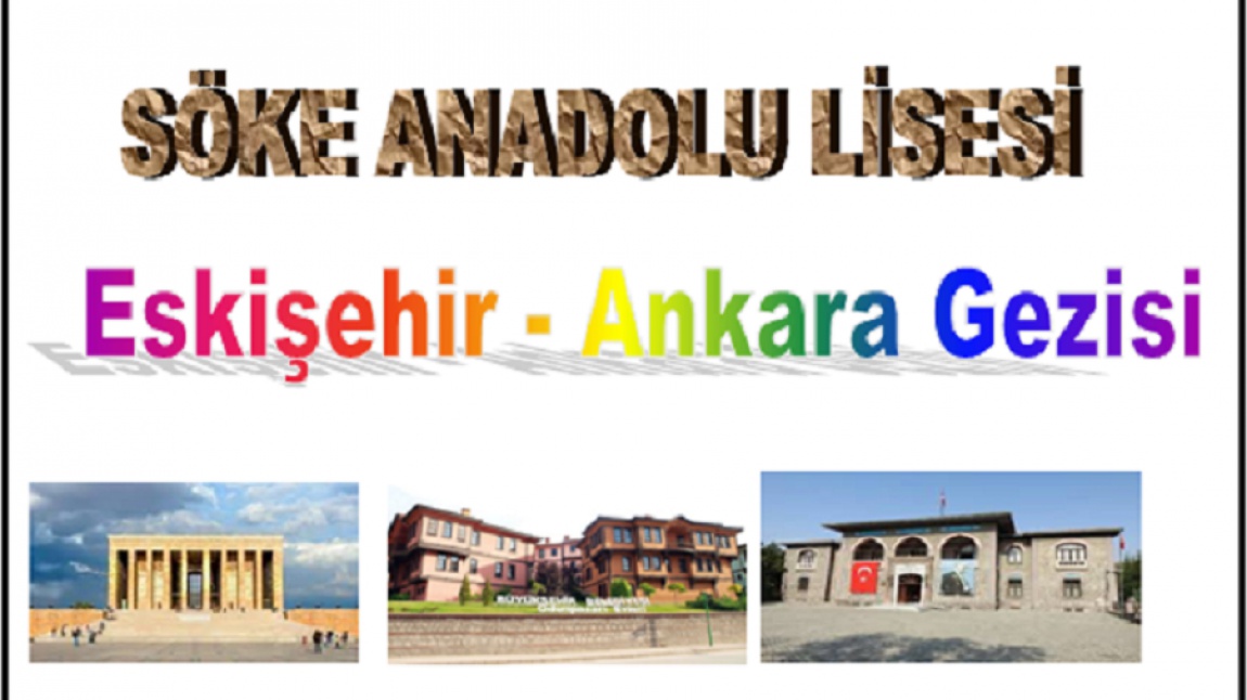 Eskişehir-Ankara Okul Gezisi - Söke Anadolu Lisesi